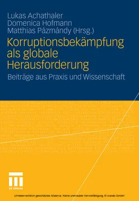 Achathaler / Hofmann / Pazmandy |  Korruptionsbekämpfung als globale Herausforderung | eBook | Sack Fachmedien