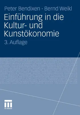 Bendixen / Weikl | Einführung in die Kultur- und Kunstökonomie | E-Book | www.sack.de