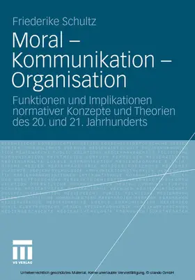 Schultz | Moral – Kommunikation – Organisation | E-Book | sack.de