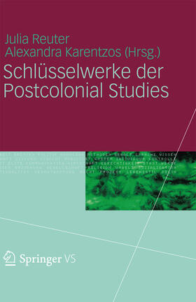 Reuter / Karentzos |  Schlüsselwerke der Postcolonial Studies | eBook | Sack Fachmedien
