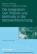 Hennig / Stegbauer |  Die Integration von Theorie und Methode in der Netzwerkforschung | eBook | Sack Fachmedien