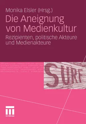 Elsler | Die Aneignung von Medienkultur | E-Book | www.sack.de