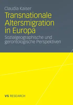 Kaiser |  Transnationale Altersmigration in Europa | eBook | Sack Fachmedien