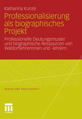 Kunze |  Professionalisierung als biographisches Projekt | eBook | Sack Fachmedien