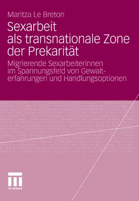 Le Breton |  Sexarbeit als transnationale Zone der Prekarität | eBook | Sack Fachmedien
