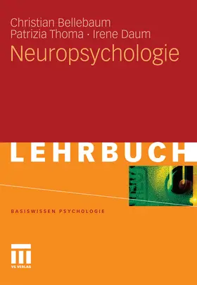 Bellebaum / Thoma / Daum |  Neuropsychologie | eBook | Sack Fachmedien