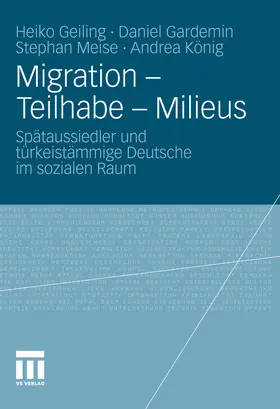 Geiling / Gardemin / Meise |  Migration - Teilhabe - Milieus | eBook | Sack Fachmedien