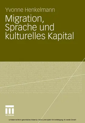 Henkelmann |  Migration, Sprache und kulturelles Kapital | eBook | Sack Fachmedien