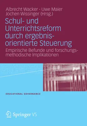 Wacker / Maier / Wissinger |  Schul- und Unterrichtsreform durch ergebnisorientierte Steuerung | eBook | Sack Fachmedien
