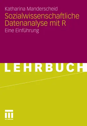 Manderscheid |  Sozialwissenschaftliche Datenanalyse mit R | eBook | Sack Fachmedien