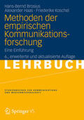 Brosius / Haas / Koschel |  Methoden der empirischen Kommunikationsforschung | eBook | Sack Fachmedien