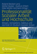 Becker-Lenz / Busse / Ehlert |  Professionalität Sozialer Arbeit und Hochschule | eBook | Sack Fachmedien