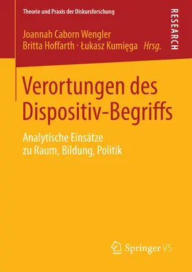 Caborn Wengler / Hoffarth / Kumiega | Verortungen des Dispositiv-Begriffs | E-Book | www.sack.de