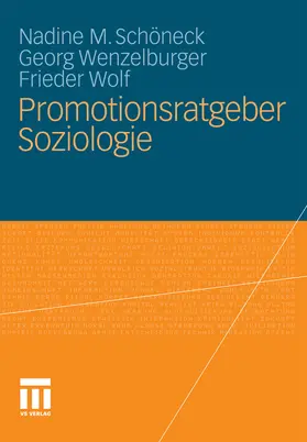 Schöneck / Wenzelburger / Wolf |  Promotionsratgeber Soziologie | eBook | Sack Fachmedien