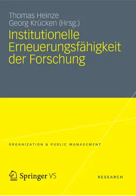 Heinze / Krücken | Institutionelle Erneuerungsfähigkeit der Forschung | E-Book | www.sack.de