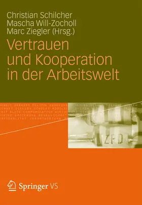 Schilcher / Will-Zocholl / Ziegler |  Vertrauen und Kooperation in der Arbeitswelt | eBook | Sack Fachmedien