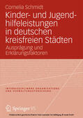 Schmidt |  Kinder- und Jugendhilfeleistungen in deutschen kreisfreien Städten | eBook | Sack Fachmedien