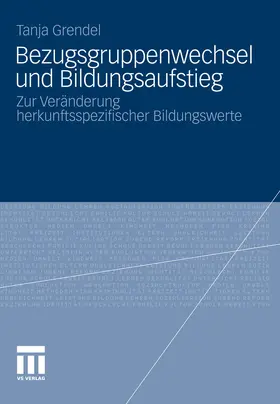 Grendel |  Bezugsgruppenwechsel und Bildungsaufstieg | eBook | Sack Fachmedien