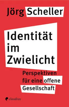 Scheller |  Identität im Zwielicht | Buch |  Sack Fachmedien