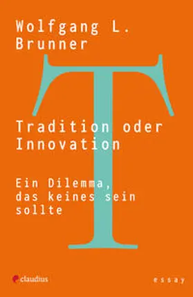 Brunner |  Tradition oder Innovation | Buch |  Sack Fachmedien