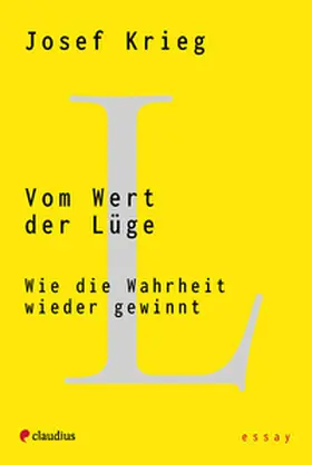 Krieg |  Vom Wert der Lüge | Buch |  Sack Fachmedien