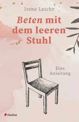 Leicht |  Beten mit dem leeren Stuhl | Buch |  Sack Fachmedien