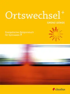 Grill-Ahollinger / Görnitz-Rückert / Rückert |  Ortswechsel PLUS 7 | Buch |  Sack Fachmedien