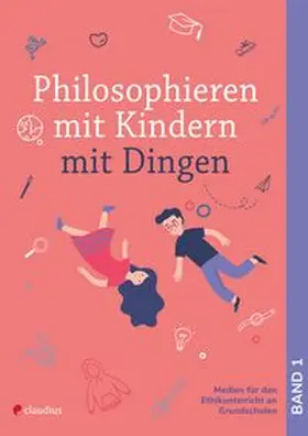 Moritz / Schreiber | Philosophieren mit Kindern mit Dingen | Buch | 978-3-532-71400-3 | www.sack.de