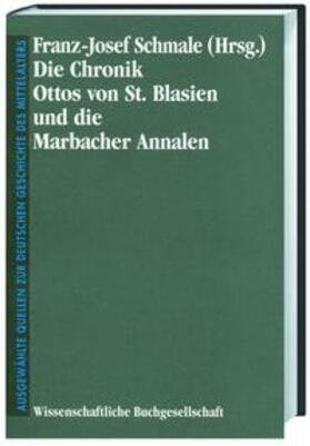 Schmale |  Chronik Ottos von St. Blasien und die Marbacher Annalen | Buch |  Sack Fachmedien