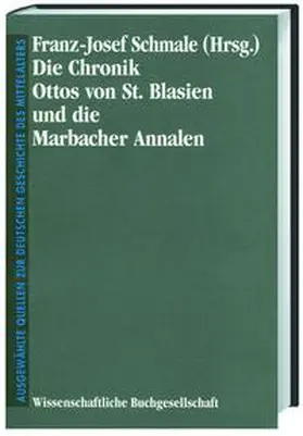 Schmale |  Die Chronik Ottos von St. Blasien und die Marbacher Annalen | Buch |  Sack Fachmedien