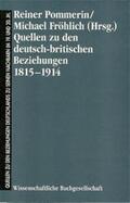 Pommerin / Fröhlich |  Quellen zu den deutsch-britischen Beziehungen 1815-1914 | Buch |  Sack Fachmedien
