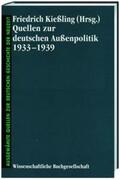 Kiessling |  Quellen zur deutschen Aussenpolitik 1933-1939 | Buch |  Sack Fachmedien
