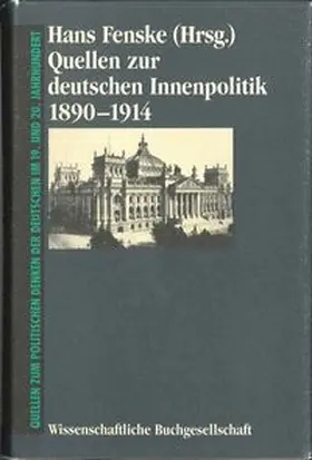 Fenske |  Quellen zur deutschen Innenpolitik 1890-1914 | Buch |  Sack Fachmedien