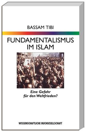Tibi | Fundamentalismus im Islam | Buch | 978-3-534-14299-6 | sack.de