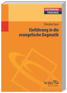 Danz |  Einführung in die evangelische Dogmatik | Buch |  Sack Fachmedien