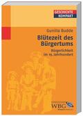 Budde / Brodersen / Kintzinger |  Budde, G: Blütezeit des Bürgertums | Buch |  Sack Fachmedien