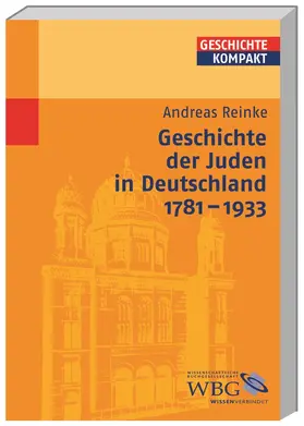 Reinke / Puschner / Stollberg-Rilinger |  Geschichte der Juden in Deutschland 1781-1933 | Buch |  Sack Fachmedien