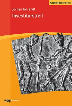 Johrendt / Kintzinger |  Investiturstreit | Buch |  Sack Fachmedien