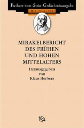 Herbers / Vogel |  Mirakelberichte des frühen und hohen Mittelalters | Buch |  Sack Fachmedien