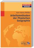 Pfeffer / Haas / Cyffka |  Pfeffer, K: Arbeitsmethod. d. Phys. Geographie | Buch |  Sack Fachmedien