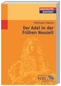 Sikora / Brodersen / Kintzinger |  Sikora, M: Adel in der Frühen Neuzeit | Buch |  Sack Fachmedien