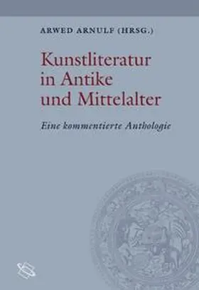 Arnulf |  Kunstliteratur in Antike und Mittelalter | Buch |  Sack Fachmedien