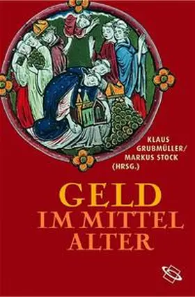 Grubmüller / Stock |  Geld im Mittelalter | Buch |  Sack Fachmedien