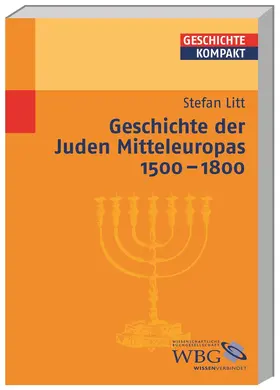 Litt / Brodersen / Puschner |  Geschichte der Juden Mitteleuropas 1500 – 1800 | Buch |  Sack Fachmedien