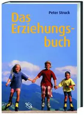 Struck / Steinmeyer |  Das Erziehungsbuch | Buch |  Sack Fachmedien
