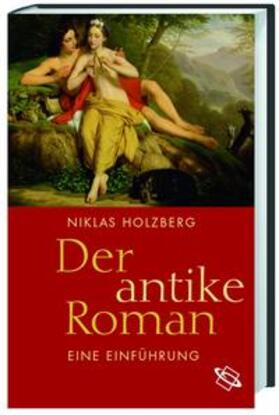Holzberg | Der antike Roman | Buch | 978-3-534-18769-0 | sack.de