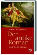 Holzberg |  Der antike Roman | Buch |  Sack Fachmedien