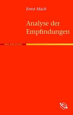 Mach |  Die Analyse der Empfindungen und das Verhältnis des Physischen zum Psychischen | Buch |  Sack Fachmedien