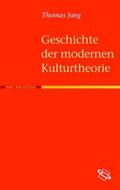 Jung |  Geschichte der modernen Kulturtheorie | Buch |  Sack Fachmedien