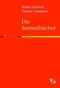 Dietrich / Naumann |  Die Samuelbücher | Buch |  Sack Fachmedien